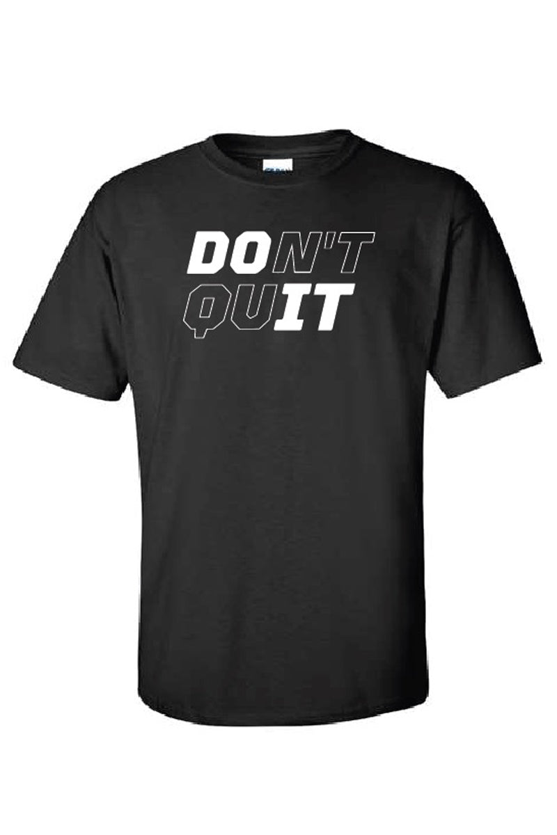 Dont Quit Tee